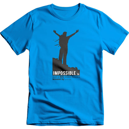 Impossible Is Just A Big Word Thrown Around By graphic T-shirt - image 3