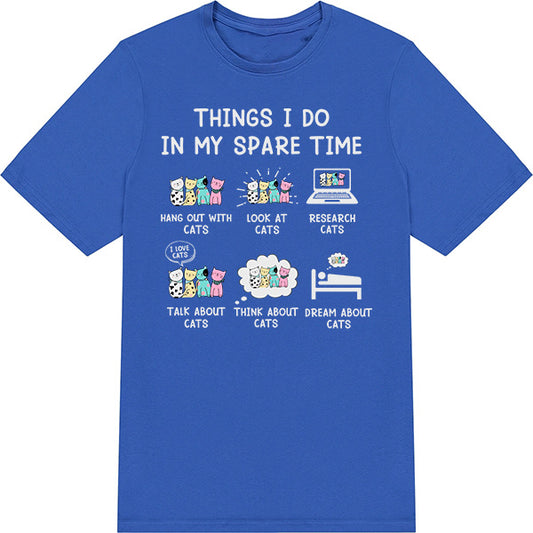 "Things I Do In My Spare Time" Unisex T-Shirt | Cat Lovers