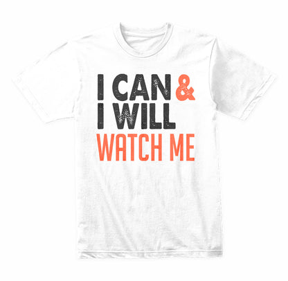 I Can & I Will Watch Me graphic T-shirt - image 4