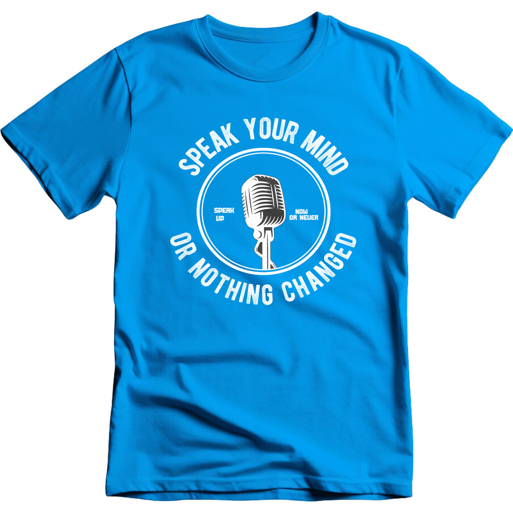 Speak Your Mind Speak Up Now or Never graphic T-shirt - image 3