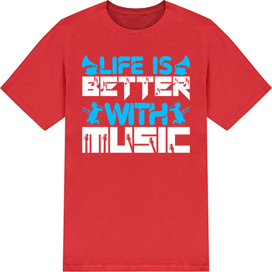"Life Is Better With Music" T-Shirt | Ideal for Music Lovers