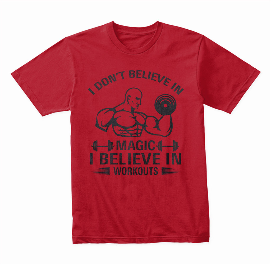 I Don't Believe In Magic I Believe In Workouts graphic T-shirt - image 4