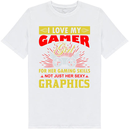 "I Love My Gamer" Unisex T-Shirt | Premium Gaming Apparel