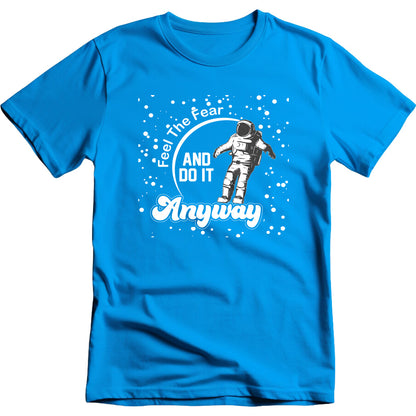 Feel the Fear and Do It Anyway graphic T-shirt mockup