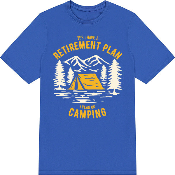 Yes I Have A Retirement Plan I Plan On Camping graphic T-shirt - image 5