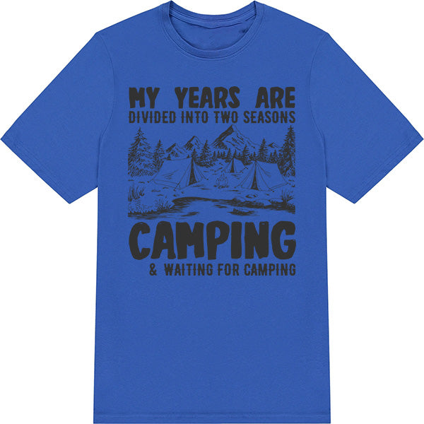 My Years Are Divided Into Two Seasons Camping and Waiting for Camping graphic T-shirt - image 4