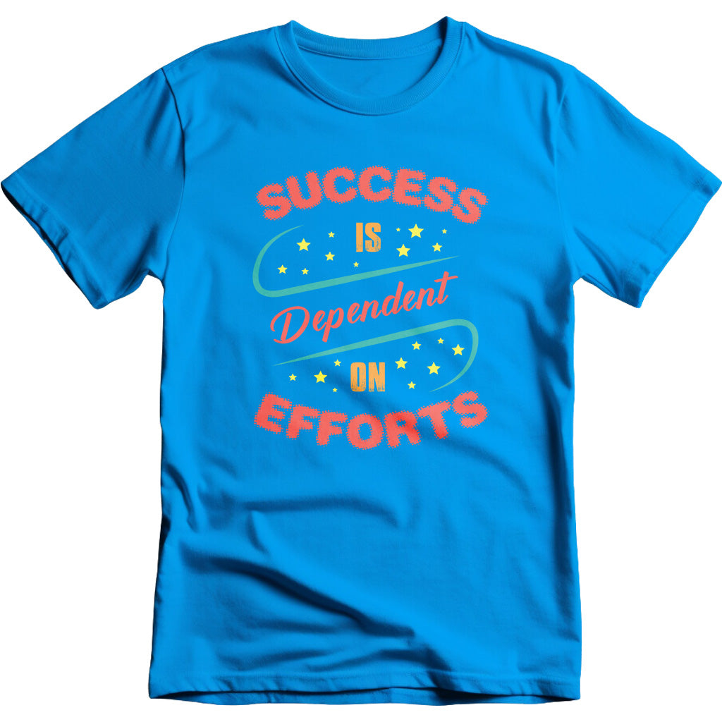 Success Is Dependent On Efforts graphic T-shirt - image 2