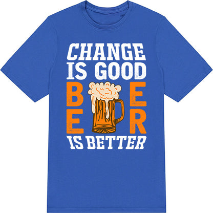 "Change Is Good, Beer Is Better" Unisex T-Shirt - Equestrian