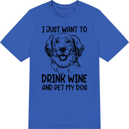 Drink Wine & Pet My Dog T-Shirt | Perfect for Dog Lovers