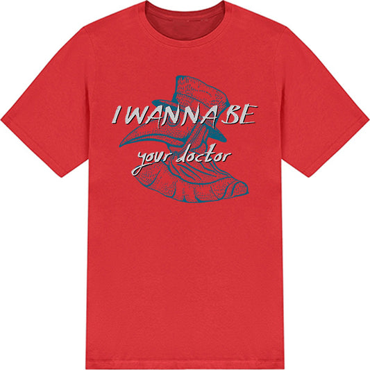 "I Wanna Be Your Doctor" Unisex T-Shirt | Equestrian Apparel