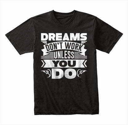 Dreams Don't Work Unless You Do graphic T-shirt - image 3