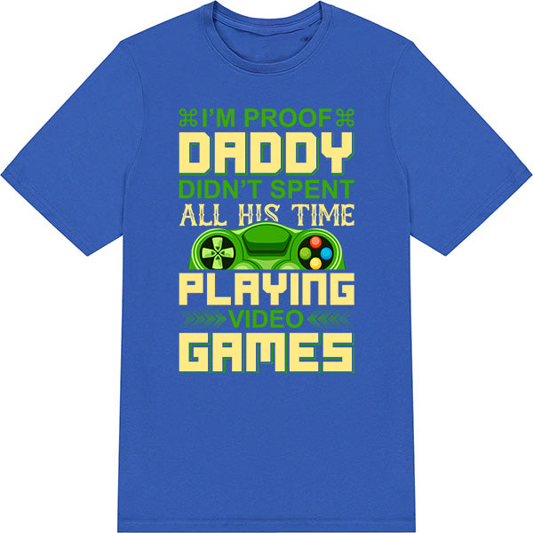 "I'm Proof Daddy Didn't Game All Day" Unisex T-Shirt | Equestrian Apparel