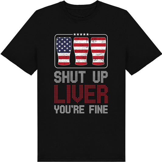 "Shut Up Liver You're Fine" T-Shirt | Fun Equestrian Apparel