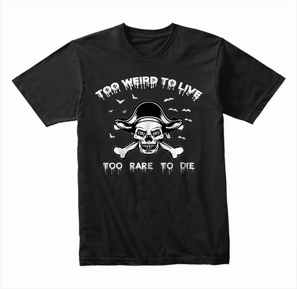 Too Weird To Live Too Rare To Die graphic T-shirt - image 3