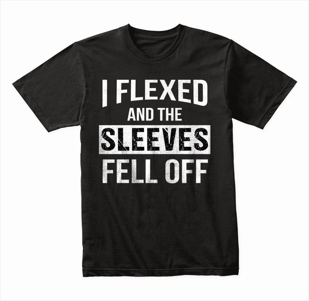 I Flexed And The Sleeves Fell Off graphic T-shirt - image 3