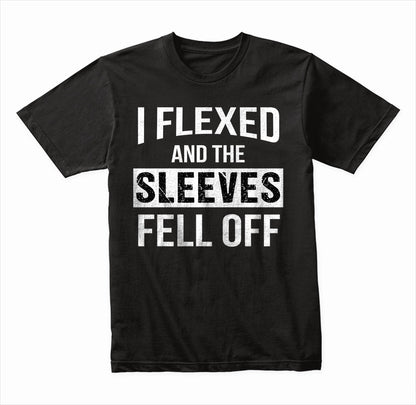 I Flexed And The Sleeves Fell Off graphic T-shirt - image 3
