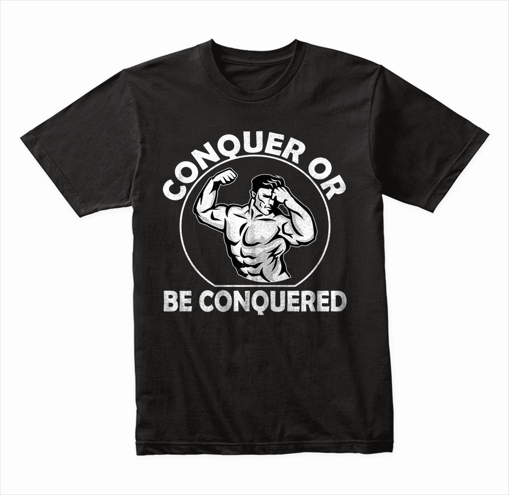 Conquer Or Be Conquered graphic T-shirt - image 3