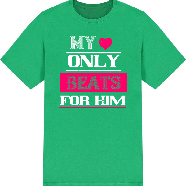 My Love Only Beats For Him graphic T-shirt - image 3