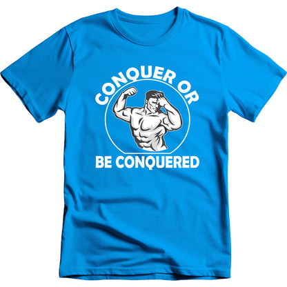 Conquer Or Be Conquered graphic T-shirt - image 2