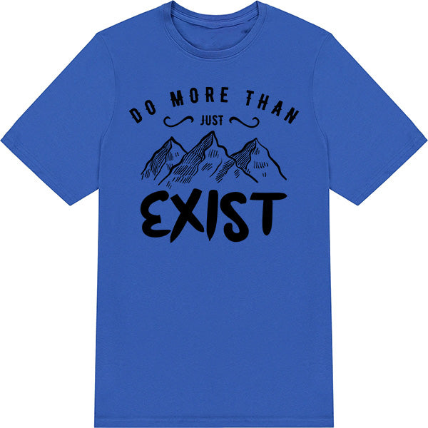 Do More Than Just Exist graphic T-shirt - image 8