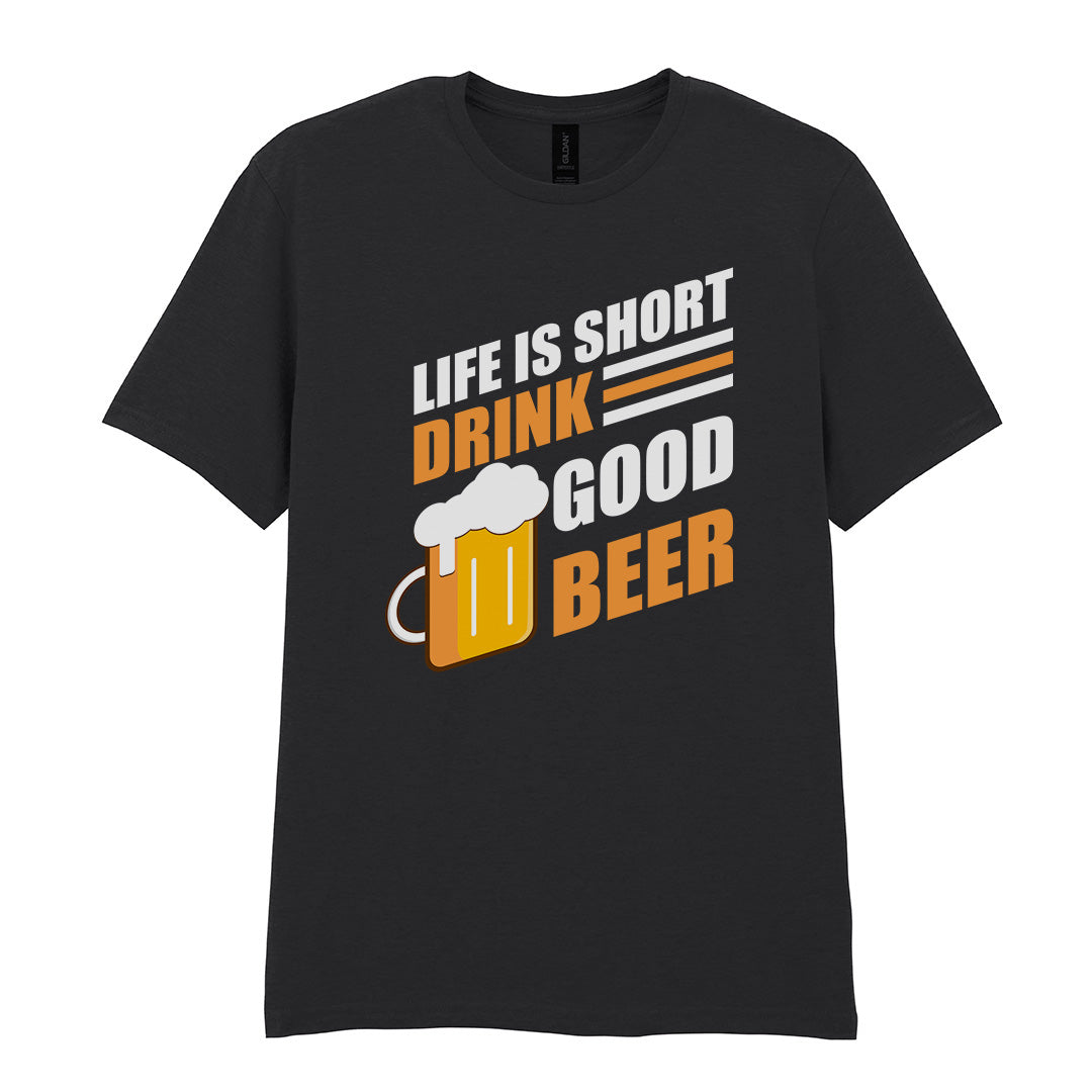 Life Is Short Drink Good Beer | Unisex Graphic T-Shirt – Design 1