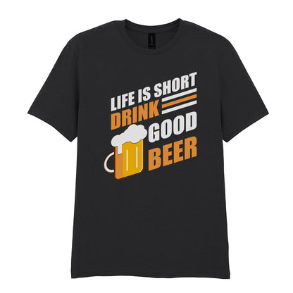 Life Is Short Drink Good Beer | Unisex Graphic T-Shirt – Design 1