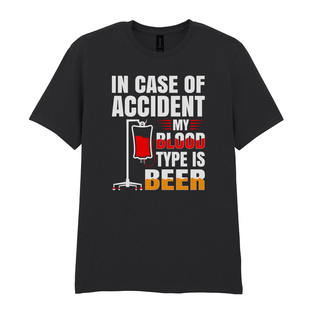 In Case Of Accident My Blood Type Is Beer | Unisex Graphic T-Shirt