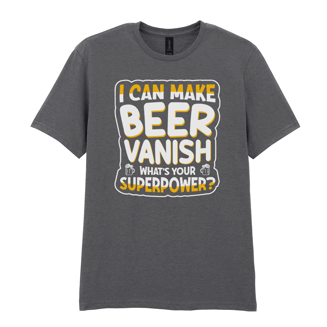 I Can Make Beer Vanish | Unisex Graphic T-Shirt