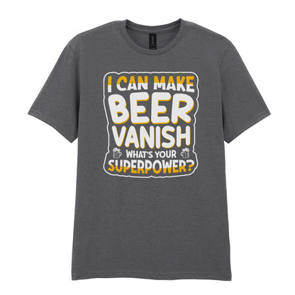 I Can Make Beer Vanish | Unisex Graphic T-Shirt