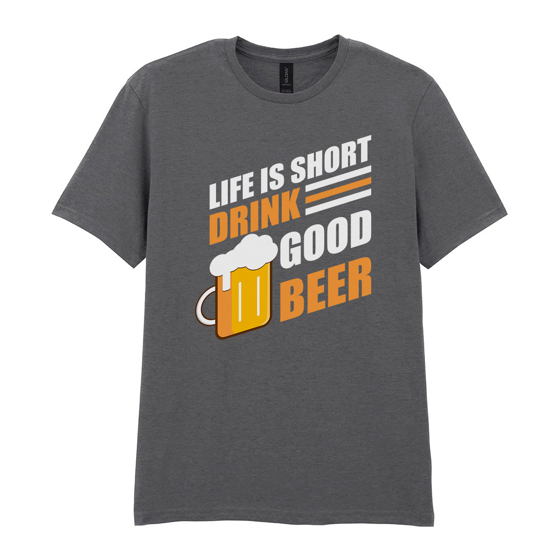 Life Is Short Drink Good Beer | Unisex Graphic T-Shirt – Design 1