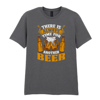 There Is Always Time For Another Beer | Unisex Graphic T-Shirt