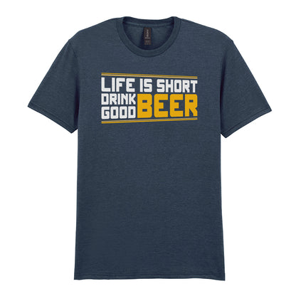 Life Is Short Drink Good Beer | Unisex Graphic T-Shirt – Design 2
