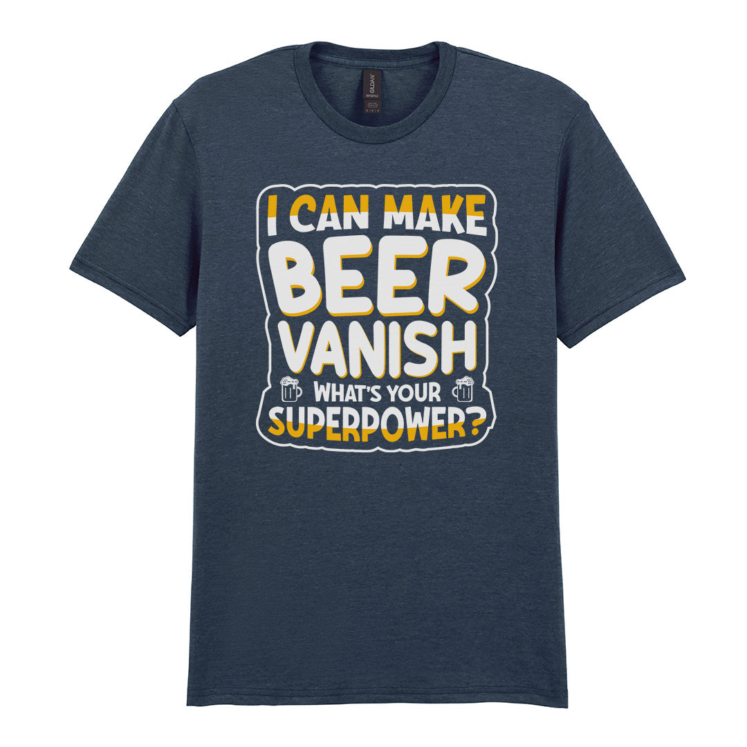I Can Make Beer Vanish | Unisex Graphic T-Shirt