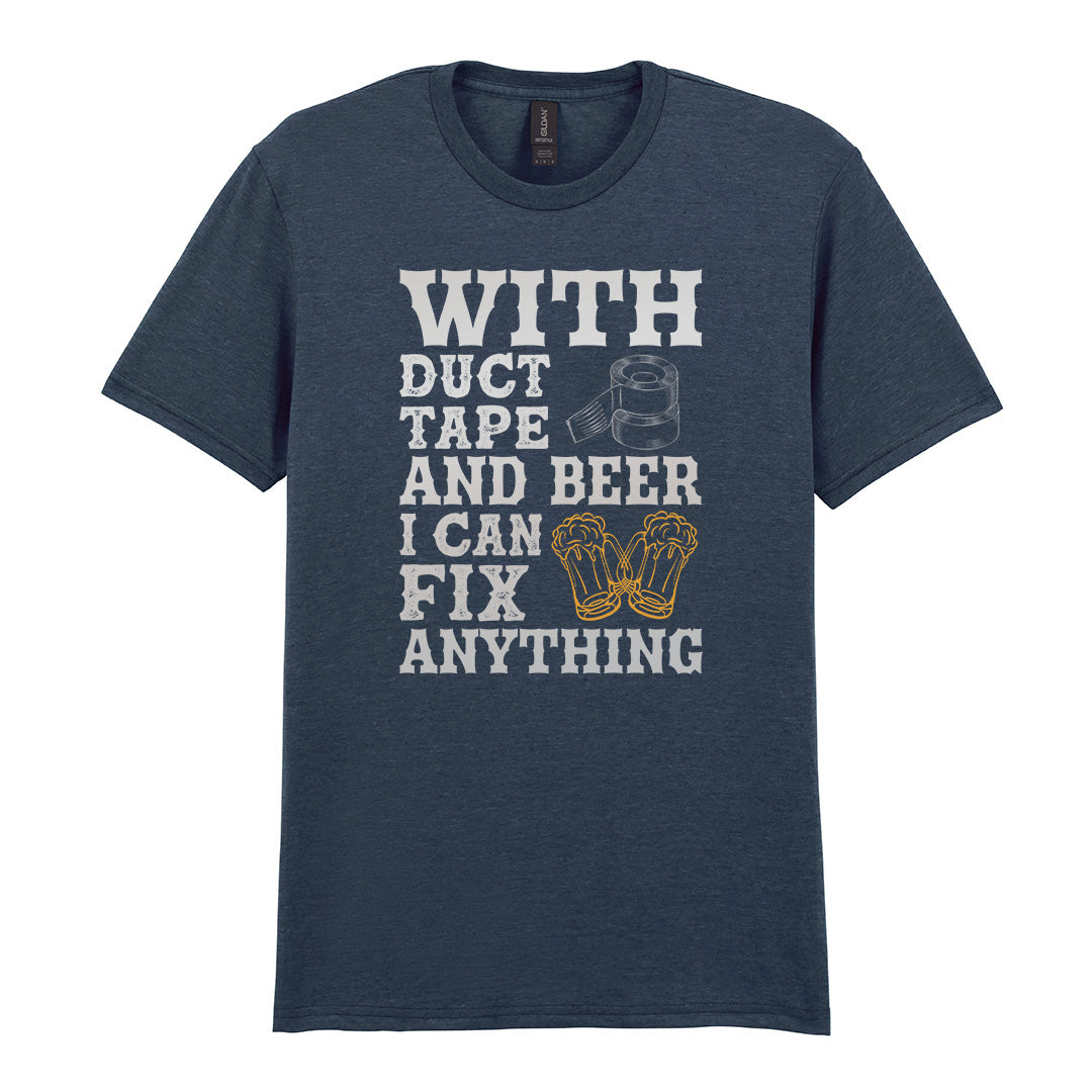 With Duct Tape and Beer I Can Fix Anything | Unisex Graphic T-Shirt