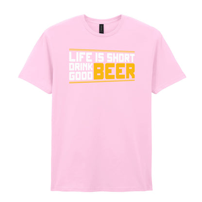Life Is Short Drink Good Beer | Unisex Graphic T-Shirt – Design 2