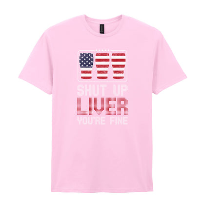Shut Up Liver You're Fine | Unisex Graphic T-Shirt