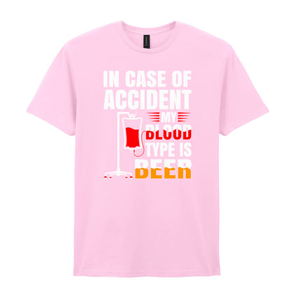 In Case Of Accident My Blood Type Is Beer | Unisex Graphic T-Shirt