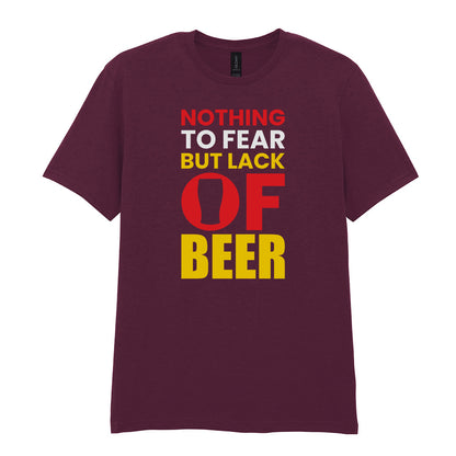 Nothing to Fear But Lack of Beer | Unisex Graphic T-Shirt