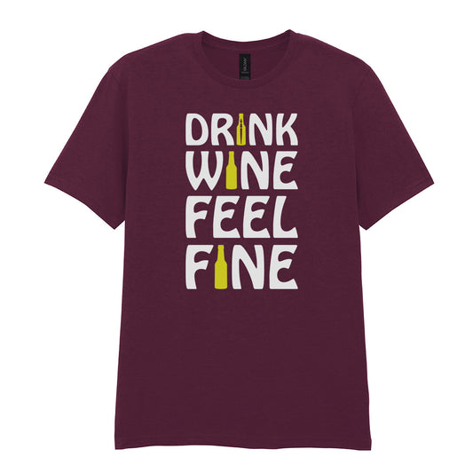 Drink Wine Feel Fine | Unisex Graphic T-Shirt