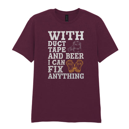 With Duct Tape and Beer I Can Fix Anything | Unisex Graphic T-Shirt