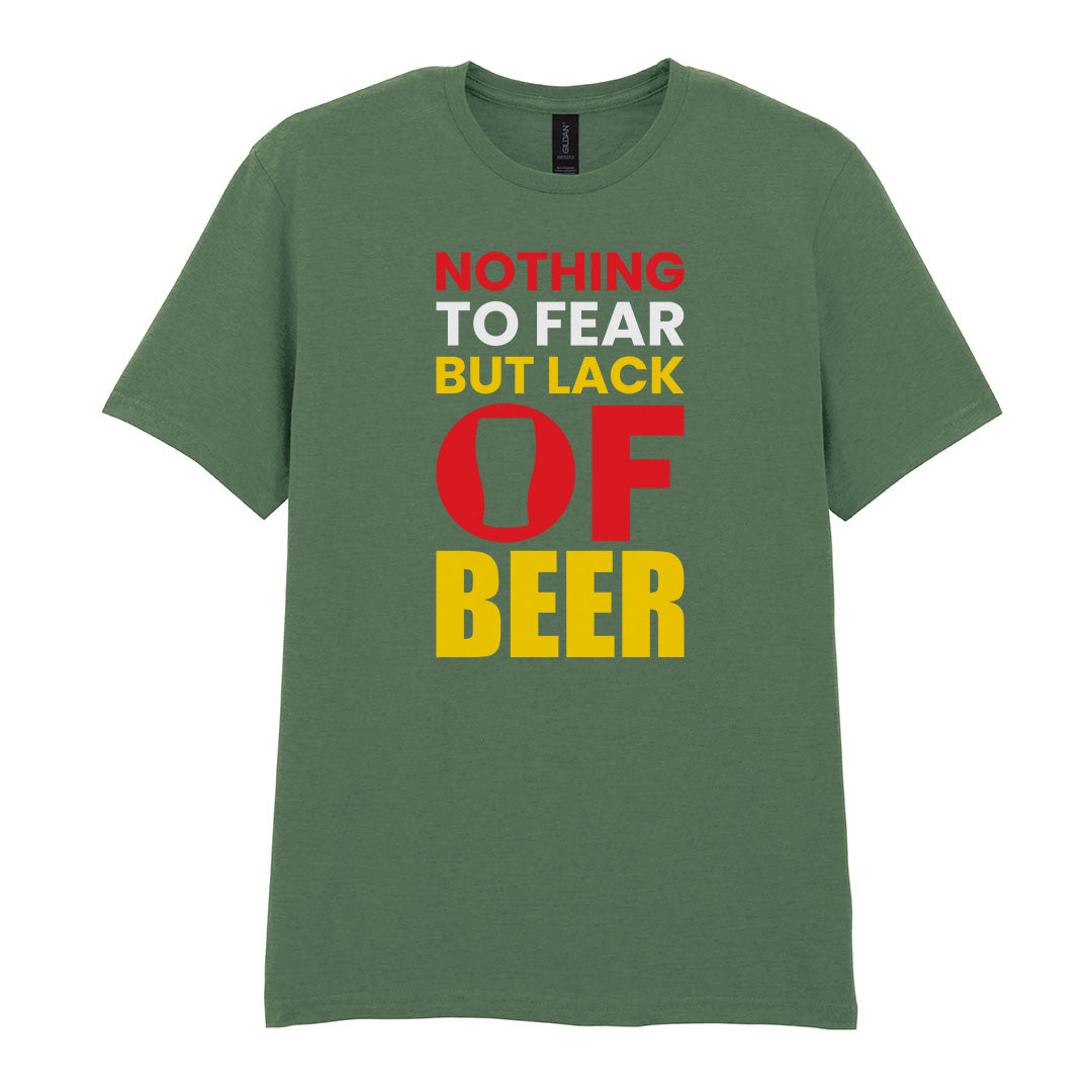 Nothing to Fear But Lack of Beer | Unisex Graphic T-Shirt
