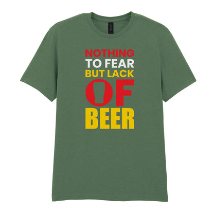 Nothing to Fear But Lack of Beer | Unisex Graphic T-Shirt