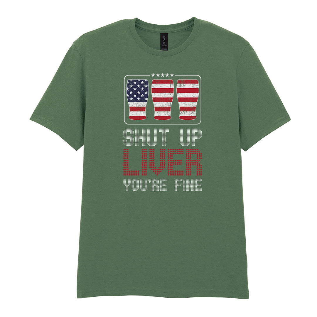 Shut Up Liver You're Fine | Unisex Graphic T-Shirt
