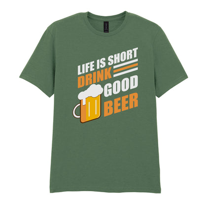 Life Is Short Drink Good Beer | Unisex Graphic T-Shirt – Design 1