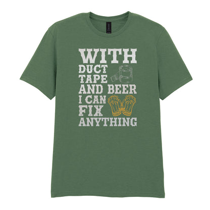 With Duct Tape and Beer I Can Fix Anything | Unisex Graphic T-Shirt