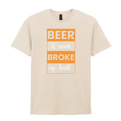 Beer It Never Broke My Heart | Unisex Graphic T-Shirt
