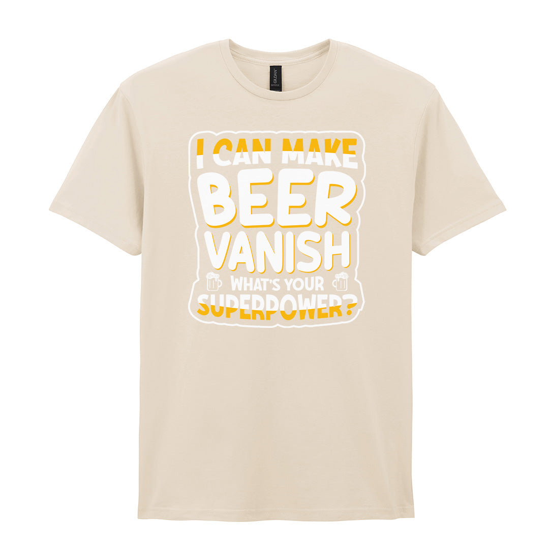 I Can Make Beer Vanish | Unisex Graphic T-Shirt