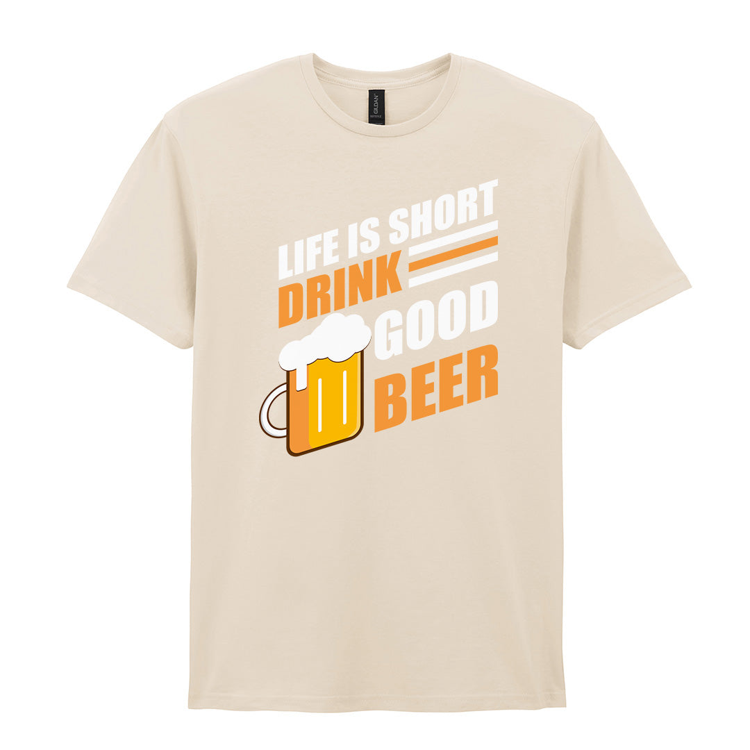 Life Is Short Drink Good Beer | Unisex Graphic T-Shirt – Design 1