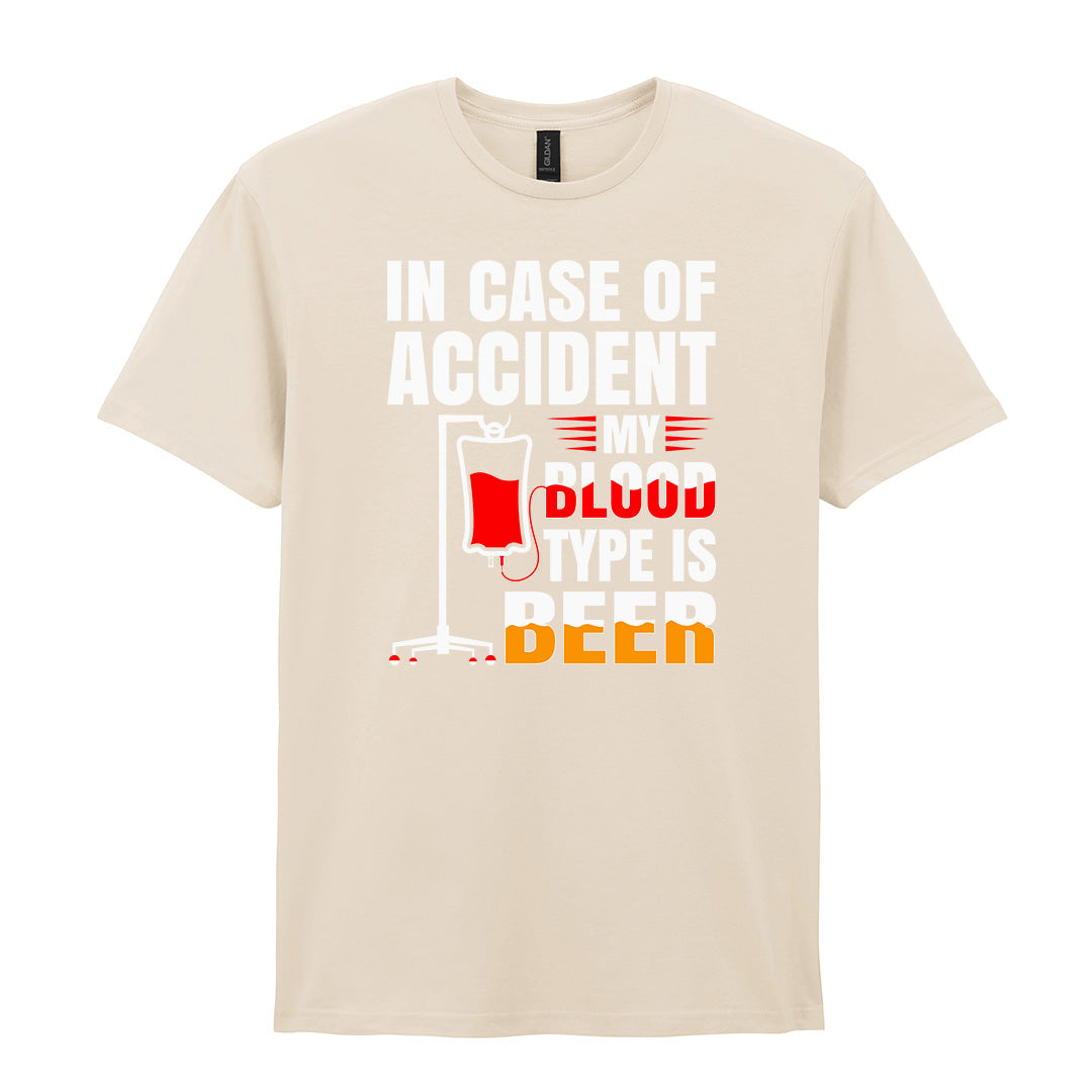In Case Of Accident My Blood Type Is Beer | Unisex Graphic T-Shirt