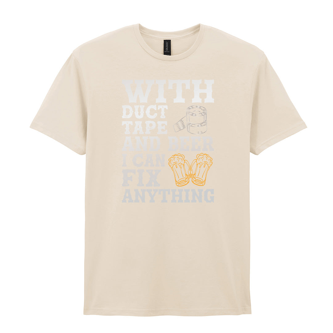 With Duct Tape and Beer I Can Fix Anything | Unisex Graphic T-Shirt